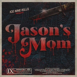 Ice Nine Kills - Jasons Mom
